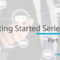 Getting Started Series