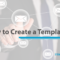 How to create a template video
